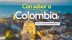 MT-52311 Con Sabor a Colombia Vuelo desde Monterrey