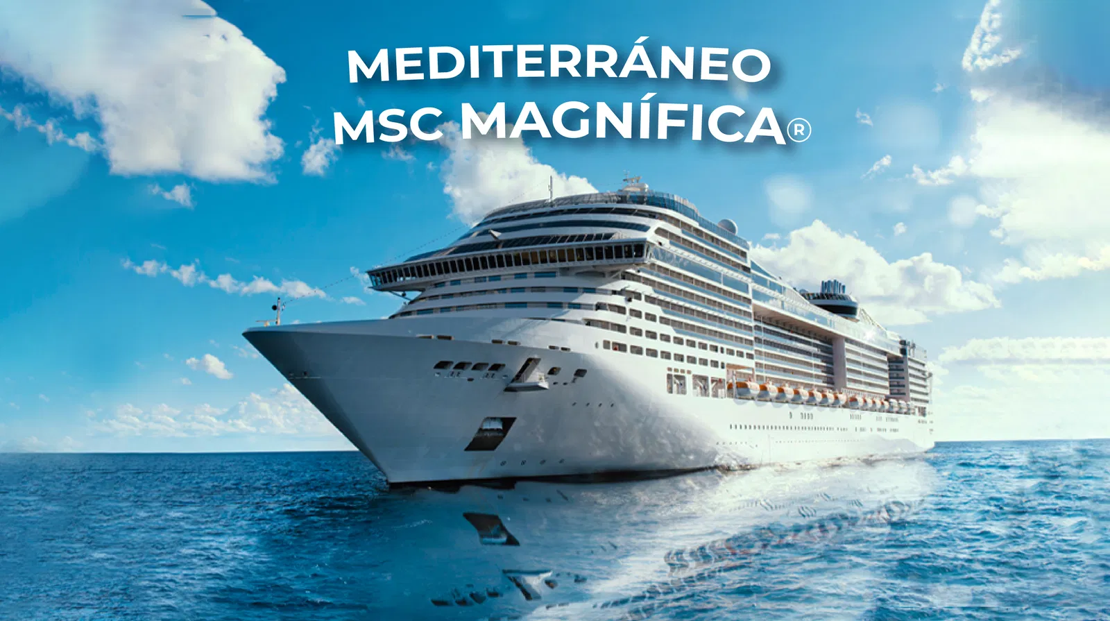  MEDITERRÁNEO, MSC MAGNIFICA