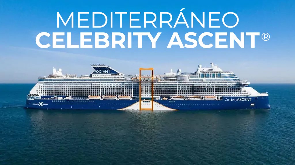 Mega Travel Mega Tarifa- Mediterráneo, Celebrity Ascent