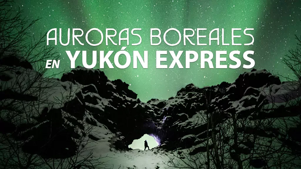 Mega Travel Auroras Boreales en Yukón Express
