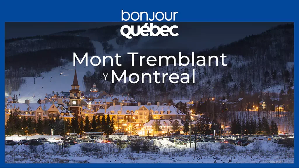 Mega Travel Mont Tremblant y Montreal