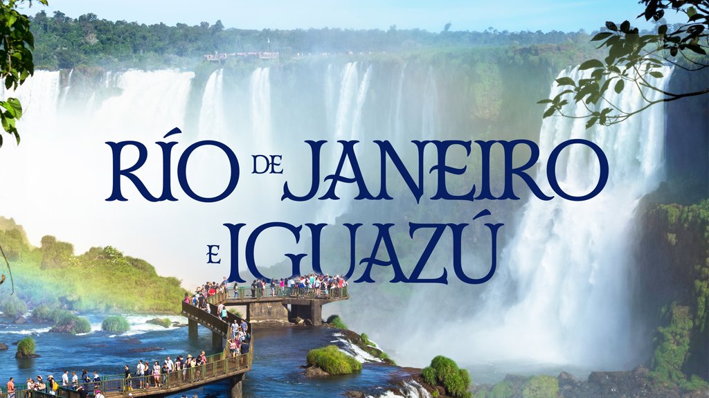 Río de Janeiro e Iguazú