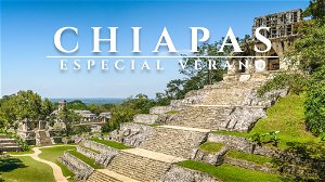 Chiapas Especial Verano