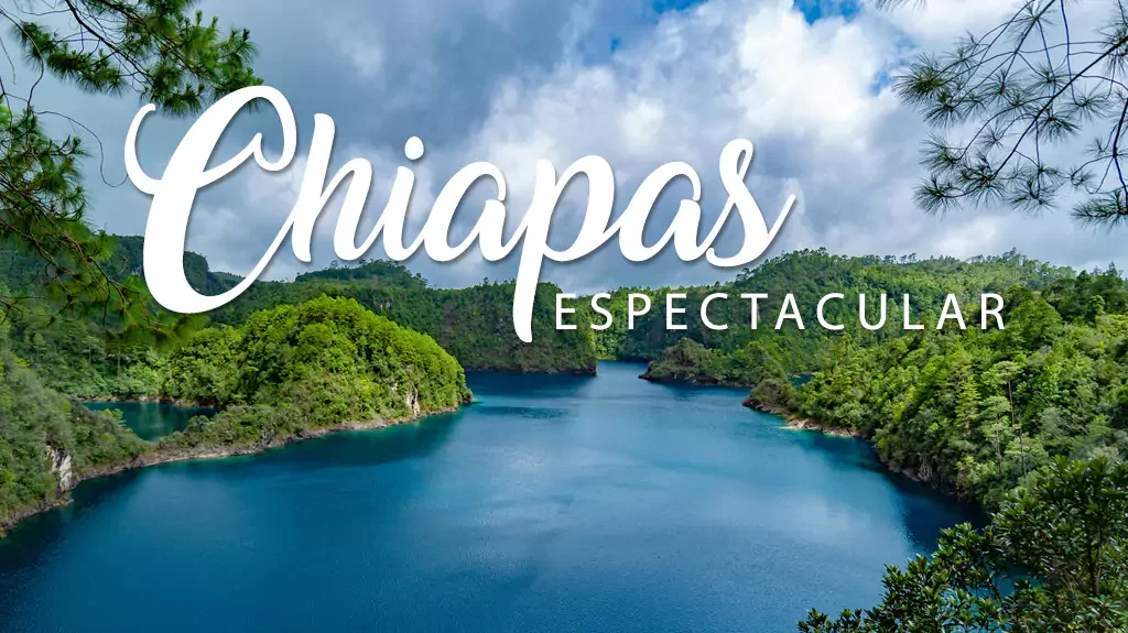 viajes a Chiapas desde mexico