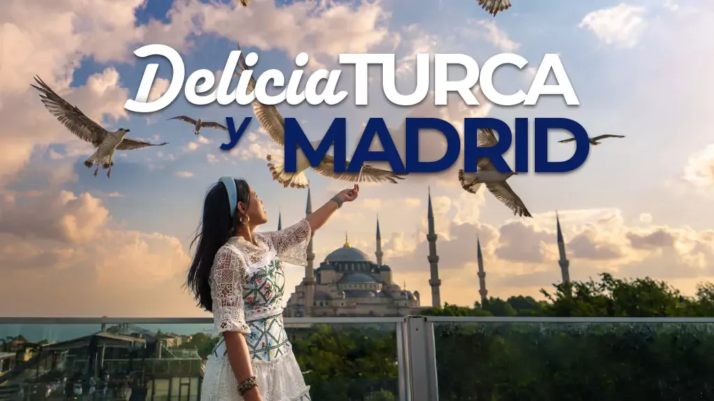 Delicia Turca y Madrid
