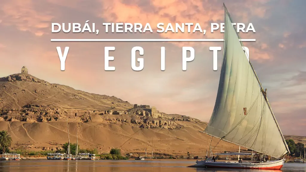Dubái, Tierra Santa, Petra y Egipto