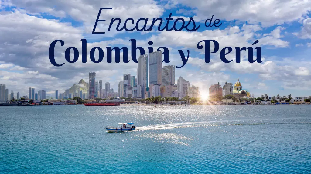 Encantos de Colombia y Perú.