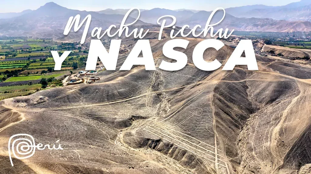 Machu Picchu y Nasca