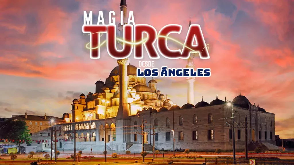 Magia Turca desde Los Ángeles