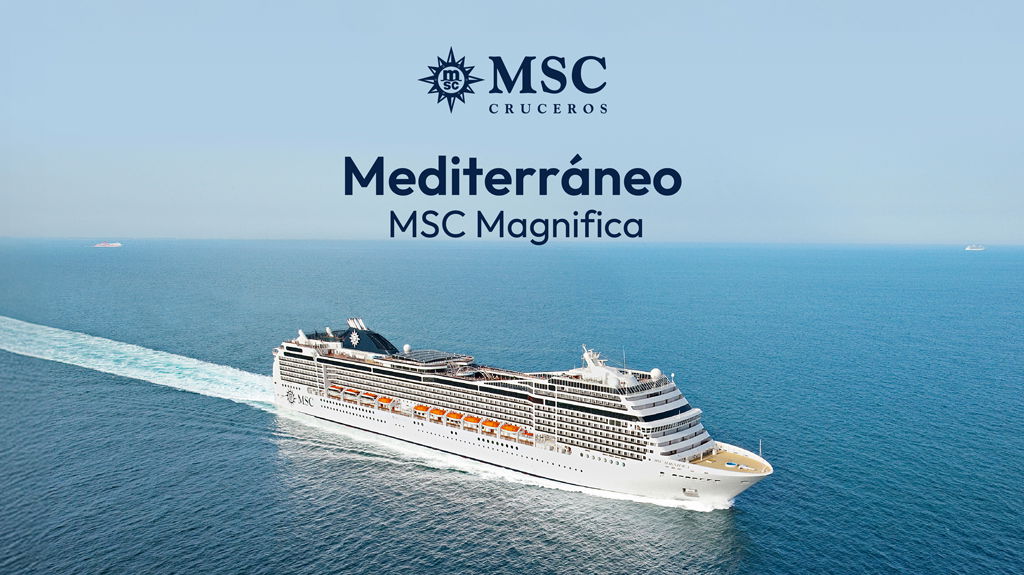  MEDITERRÁNEO, MSC MAGNIFICA