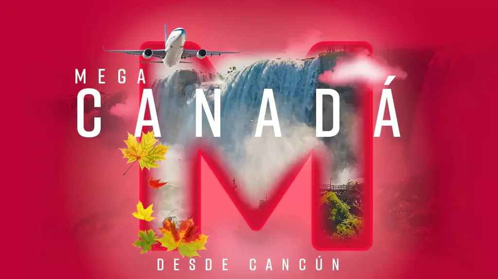 Mega Canadá desde Cancún