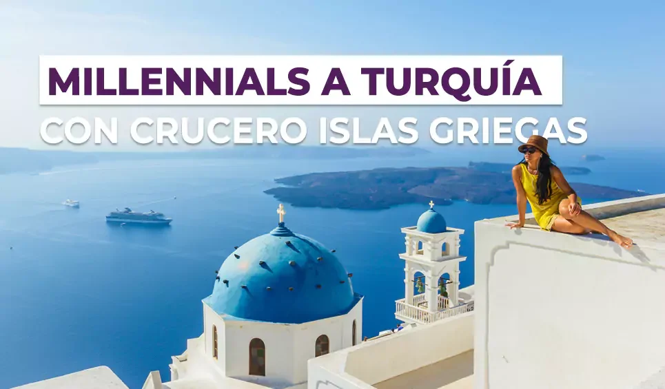 Millennials a Turquía con Crucero Islas Griegas