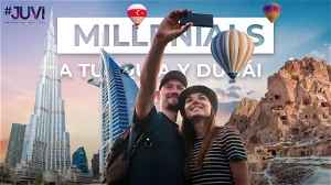 Millennials a Turquía Y Dubái