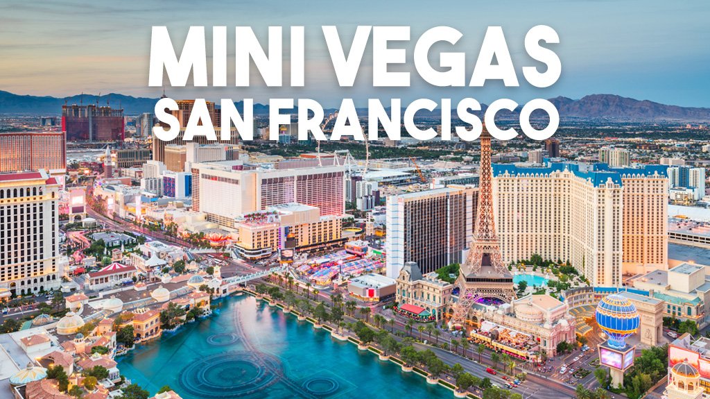 Mini Vegas - San Francisco