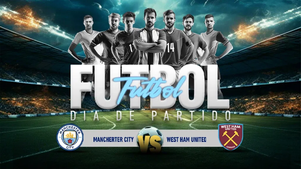 Día de Partido Mánchester vs West Ham