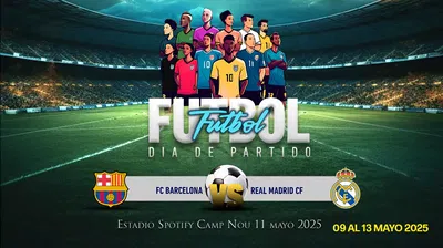 DIA DE PARTIDO BARCELONA VS REAL MADRID