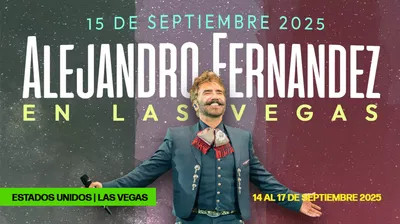 ALEJANDRO FERNANDEZ FIESTAS PATRIAS EN LAS VEGAS