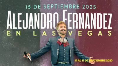 ALEJANDRO FERNANDEZ FIESTAS PATRIAS EN LAS VEGAS