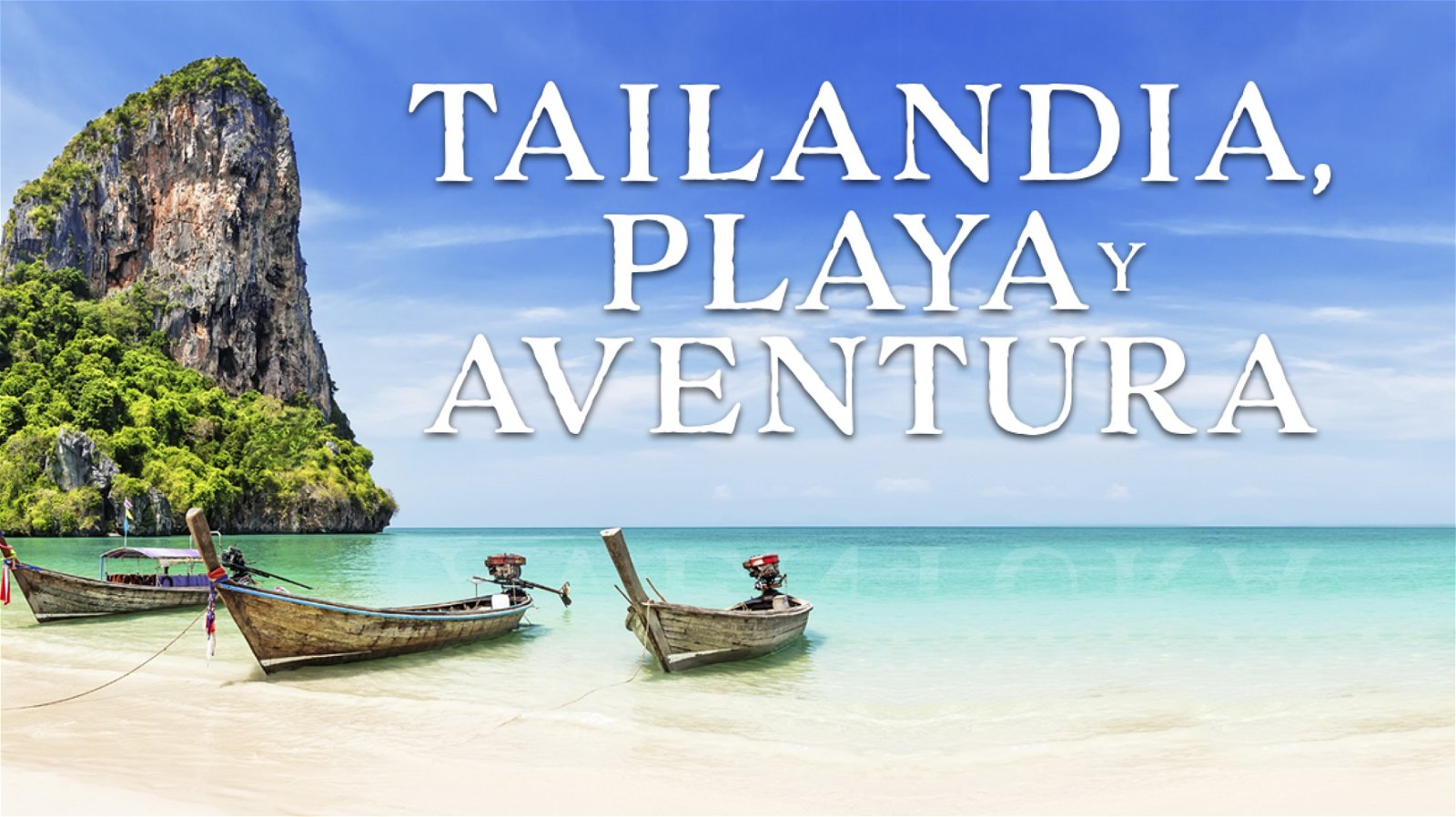 Tailandia, playa y aventura