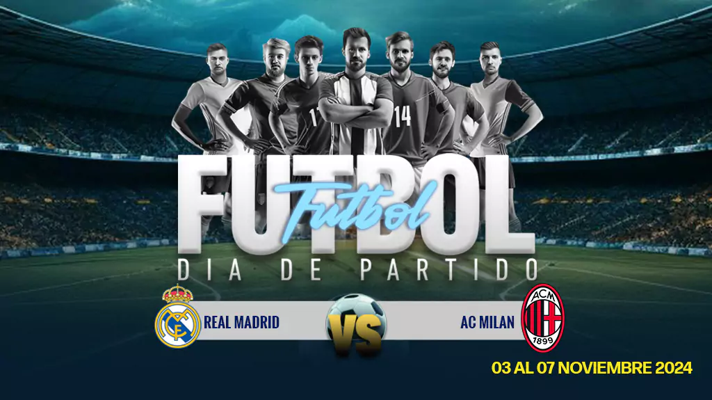 Día de Partido Real Madrid vs AC Milan