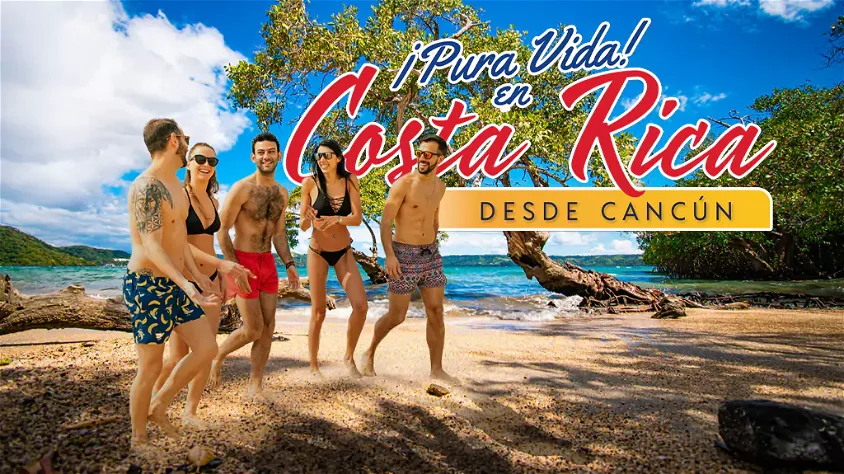 viaje Pura Vida en Costa Rica desde Cancún