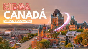 MT-41000 Mega Canadá Vuelo desde Cancún