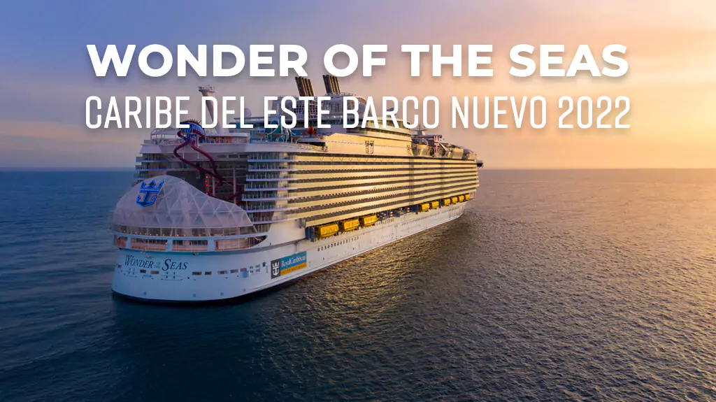 VIAJE WONDER OF THE SEAS CARIBE DEL ESTE BARCO NUEVO 2022