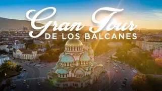 Gran Tour de los Balcanes Gran Tour de los Balcanes